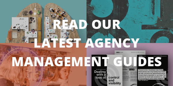 Read our latest agency management guides